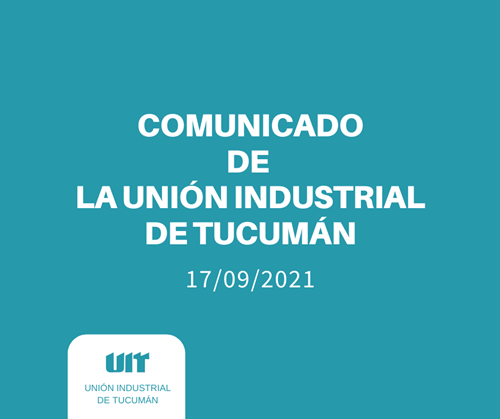 Comunicado de la Unión Industrial de Tucumán